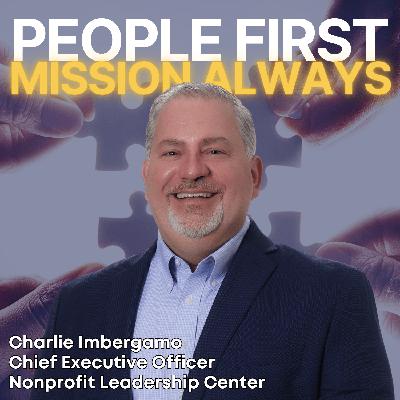 How People-First Leadership Actually Works in Nonprofits with Charlie Imbergamo