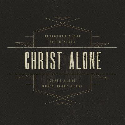 5 Solas of the Reformation - Solus Christus