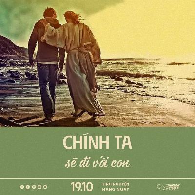 CHÍNH TA SẼ ĐI VỚI CON | Tĩnh Nguyện Hằng Ngày 19/10/2025