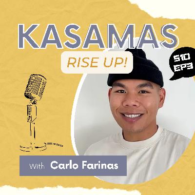 Kasamas Rise Up Episode 3, Carlo Farinas