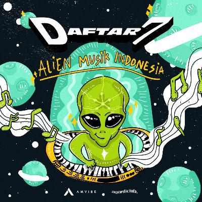 Daftar7: Alien Musik Indonesia Daftar7: Alien Musik Indonesia