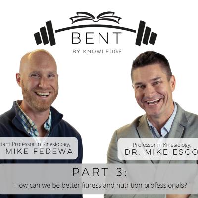 How to be a better fitness and nutrition professional. Part 3 of a Three-Part Series