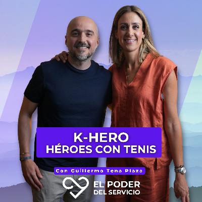 Ep.70 K- Hero: Héroes con tenis