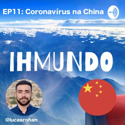 EP11: Coronavírus na China
