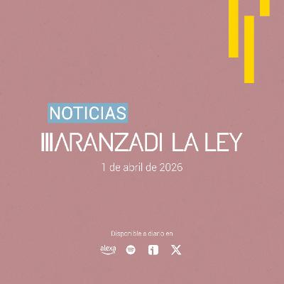 #NoticiasAranzadiLALEY Miércoles 1 de abril