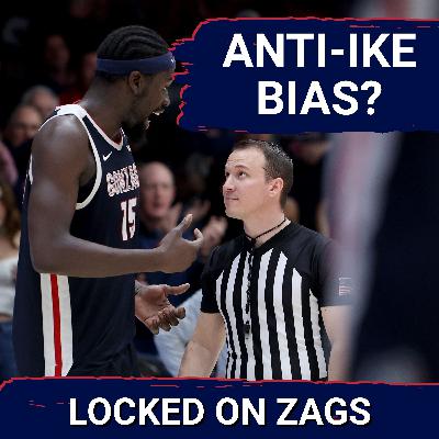 BIAS: Are WCC officials AGAINST Graham Ike and the Gonzaga Bulldogs? | Zags latest X-Factor