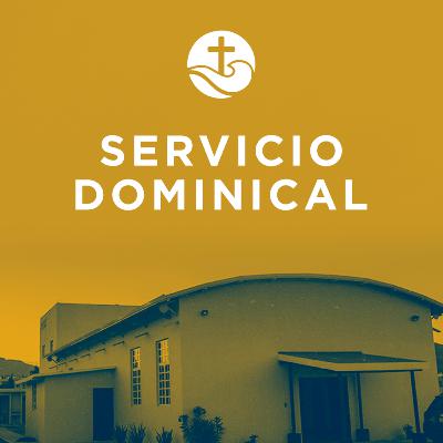 Servicio dominical 10 de mayo
