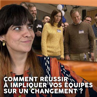 Comment REUSSIR à impliquer vos Équipe sur un changement ? (Co-construction, Consultation, Information)