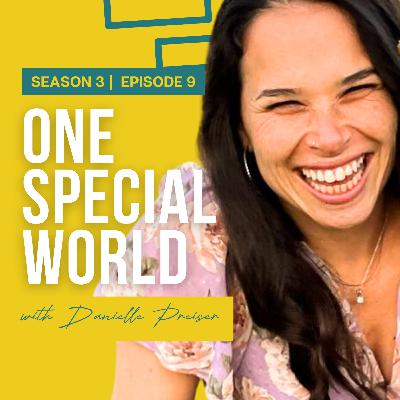One Special World with Danielle Nicole Preiser