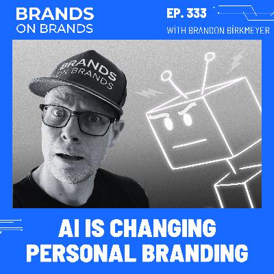How AI is Changing Personal Branding Forever (And What to Do Now) | Ep. 333