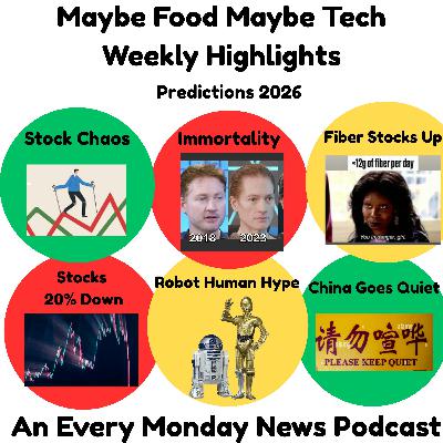 Predictions 2026: Stock Volatility Predictions, Aspirational Immortality, Human AI Hype Cycle, Protein Down, Fiber Up, China Goes Quiet
