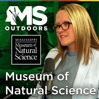 Inside the Mississippi Museum of Natural Science with Director Angel Rohnke