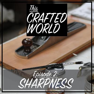 Episode 2: Sharpness