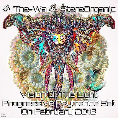 ૐ Vision Of The Light ૐ - Progressive Psytrance Set On February, 2018