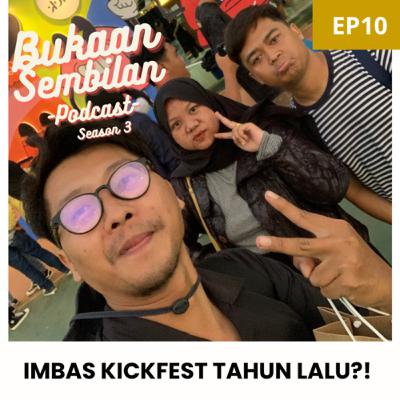 #S3 EP10 "JALAN-JALAN KE KICKFEST XV"