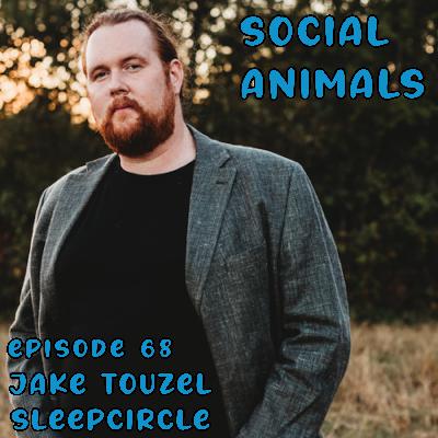 Jake Touzel: SLEEPCIRCLE Jake Touzel: SLEEPCIRCLE