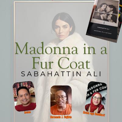 Ep 86 Madonna in a Fur Coat karya Sabahattin Ali, bersama Bernando J Sujibto