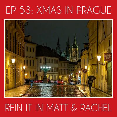 Ep 53: Prague Christmas Markets