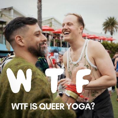 WTF is Queer Yoga