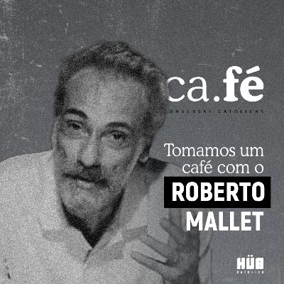 #09 - Roberto Mallet | Ator, diretor, professor de teatro e do curso "A tradição Cristã"