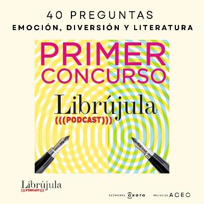 40 preguntas. Emoción, diversión y literatura 40 preguntas. Emoción, diversión y literatura