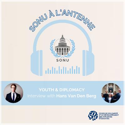 #2 Youth & Diplomacy: Interview with Hans van den Berg