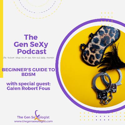 The Beginner's Guide to BDSM with guest Galen Fous