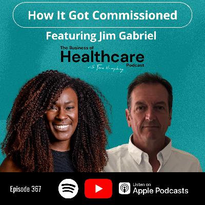 #367 Selling Healthcare Solutions with Jim Gabriel – How It Got Commissioned #367 Selling Healthcare Solutions with Jim Gabriel – How It Got Commissioned