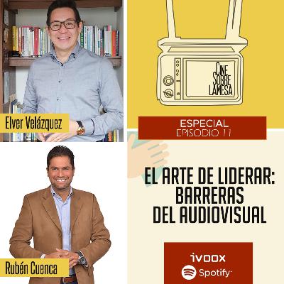 EL ARTE DE LIDERAR: Barreras del audiovisual