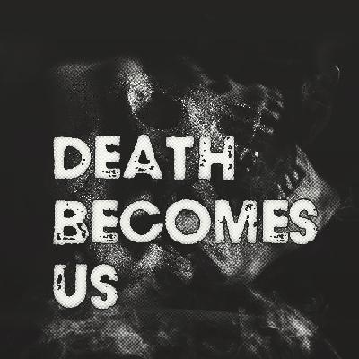 S2E30: We’re Still Death’in!