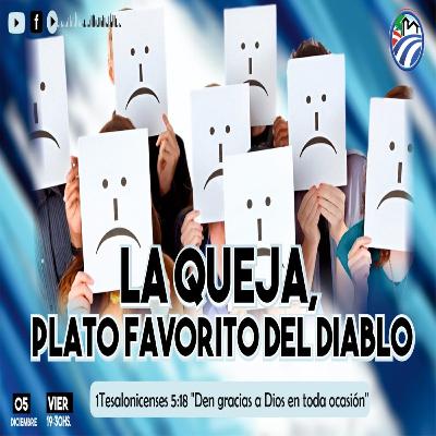 LA QUEJA, PLATO FAVORITO DEL DIABLO | JONATHAN CASTILLO