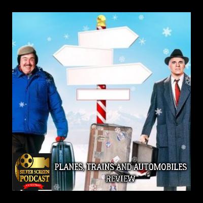 Silver Screen Podcast - Planes, Trains and Automobiles Review