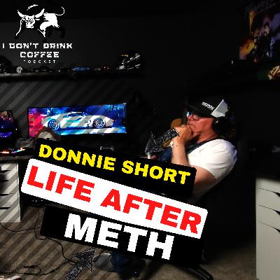 Donnie Short: Life After Meth