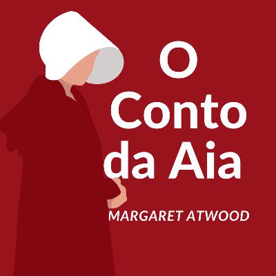 #005 – The Handmaid’s Tale | Primeiras Impressões "O Conto da Aia", Margaret Atwood