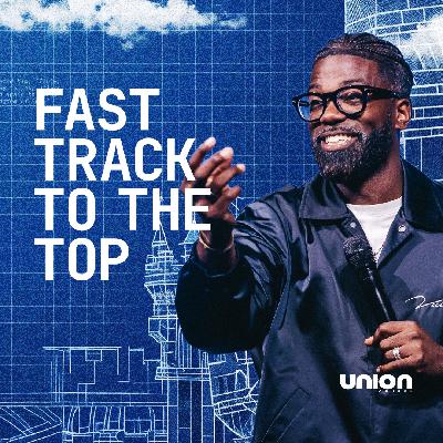Fast Track To the Top | Pastor Stephen Chandler