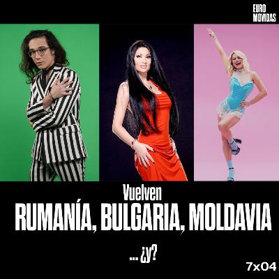 7x04: Vuelven RUMANÍA, BULGARIA, MOLDAVIA... ¿y alguno más? | Euromovidas 7x04: Vuelven RUMANÍA, BULGARIA, MOLDAVIA... ¿y alguno más? | Euromovidas