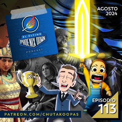 Y le pintaron su muñequito e'tiza en la acera [El Último Phoenix Down - Episodio 113]