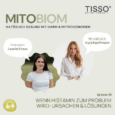 #38 Wenn Histamin zum Problem wird: Ursachen & Lösungen