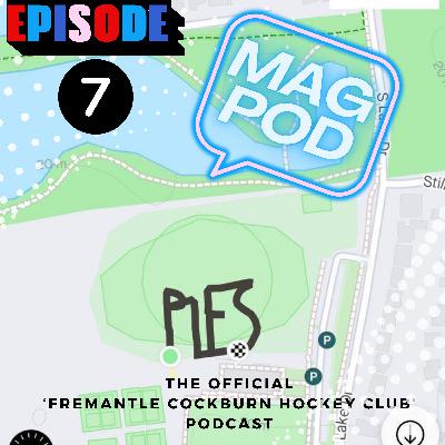 Mag Pod Episode 7 Mag Pod Episode 7