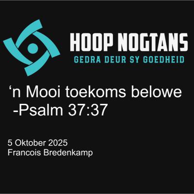 ‘n Mooi toekoms belowe - Psalm 37:37  #2510