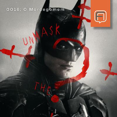 FdA 016 - Falando de The Batman