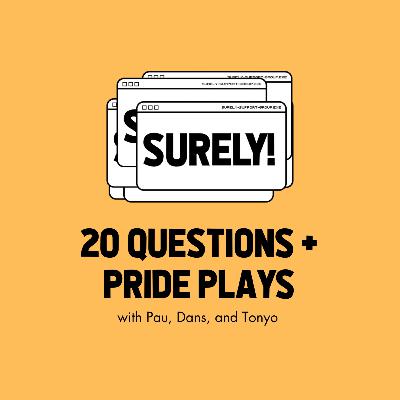 24. Twenty Questions + Pride Plays