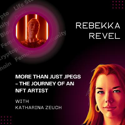 "More than just JPEGs - The journey of an NFT artist" with Rebekka Revel