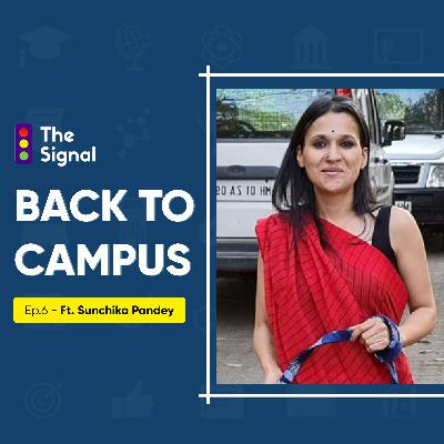 Back To Campus With Sunchika Pandey Back To Campus With Sunchika Pandey
