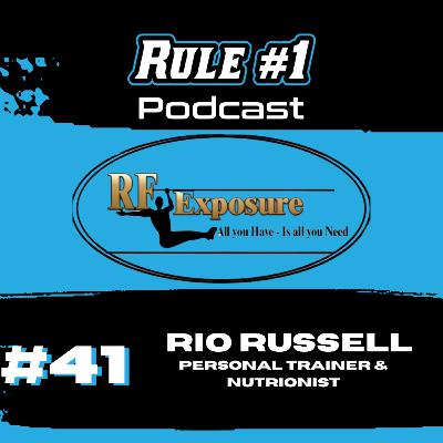#41 Rizzario Russell, Personal Trainer & Nutritionist