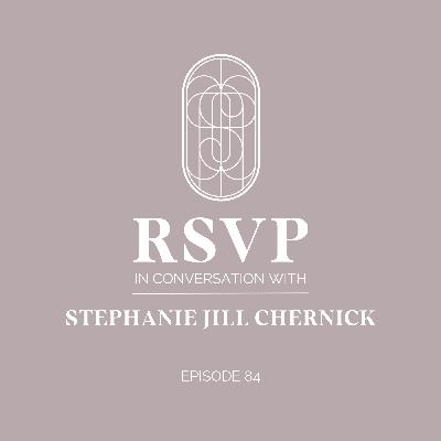 RSVP In Conversation With Stephanie Jill Chernick RSVP In Conversation With Stephanie Jill Chernick