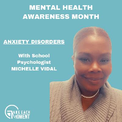 Ep. 213 - Mental Health Awareness Month: Anxiety Disorders ft. Michelle Vidal Ep. 213 - Mental Health Awareness Month: Anxiety Disorders ft. Michelle Vidal