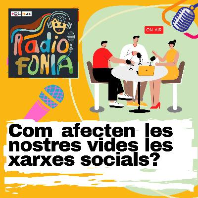 Les xarxes socials... Positives? - Radiofonia 3x1 Les xarxes socials... Positives? - Radiofonia 3x1