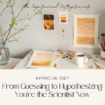 From Guessing to Hypothesizing: You're the Scientist Now From Guessing to Hypothesizing: You're the Scientist Now