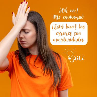 Los errores son oportunidades de aprendizaje Los errores son oportunidades de aprendizaje
